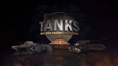 Tanks, rois des champs de bataille