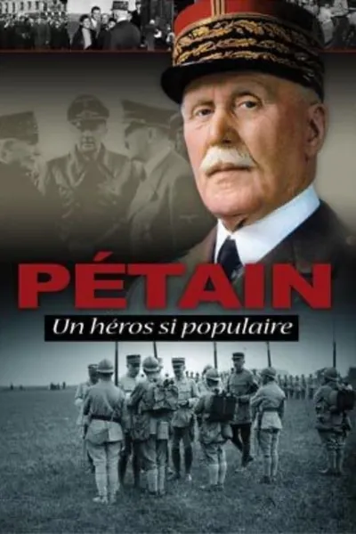 Pétain, such a popular hero
