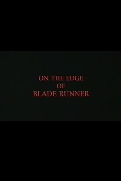 On the Edge of 'Blade Runner'