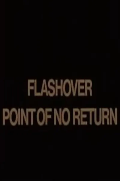 Flashover: Point of No Return