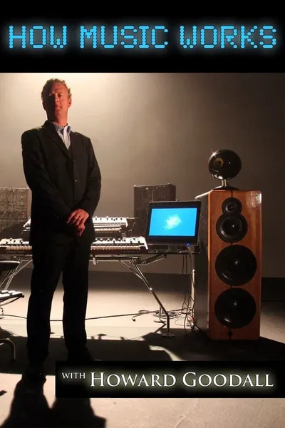 How Music Works with Howard Goodall