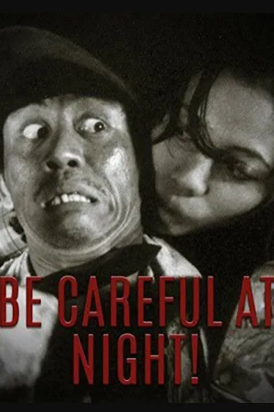 Be Careful At Night!