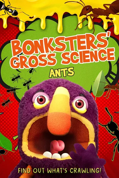 Bonksters Gross Science: Ants