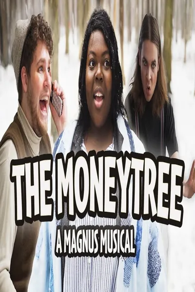 The Moneytree: A Magnus Musical
