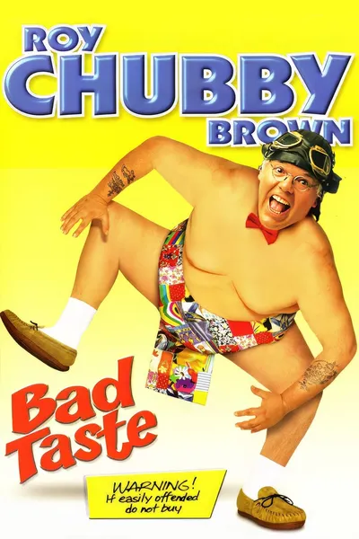 Roy Chubby Brown: Bad Taste