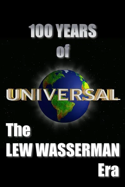 100 Years of Universal: The Lew Wasserman Era