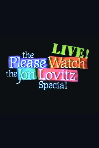 The Please Watch the Jon Lovitz Special, Live!