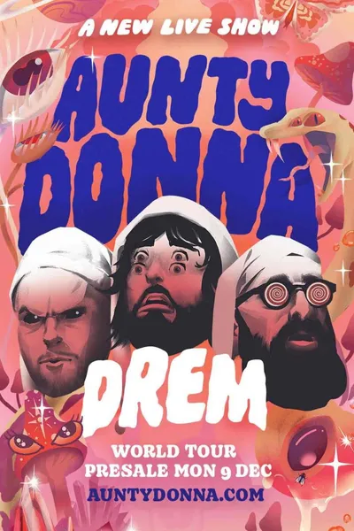Aunty Donna: Drem