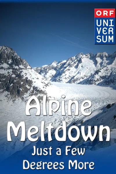 Alpine Meltdown: Just a few degrees more...