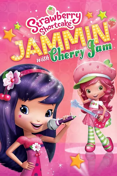 Strawberry Shortcake: Jammin with Cherry Jam