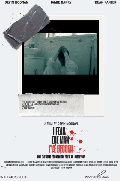 I Fear The Man I’ve Become