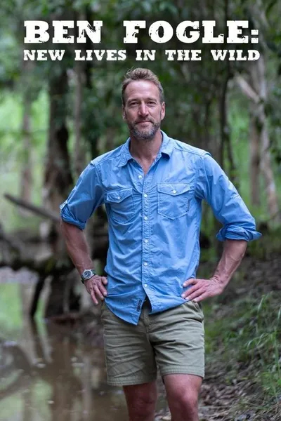 Ben Fogle: New Lives In The Wild