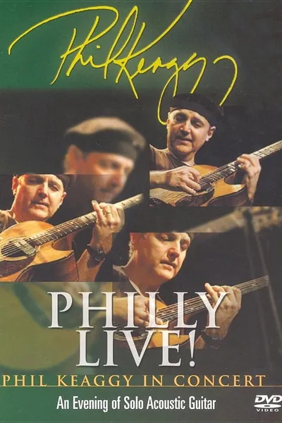 Philly Live! Phil Keaggy In Concert - An Evening of Solo Acoustic Guitar