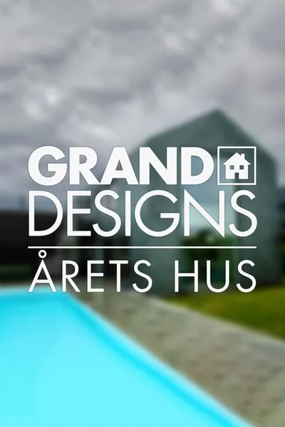 Grand Designs - Årets hus