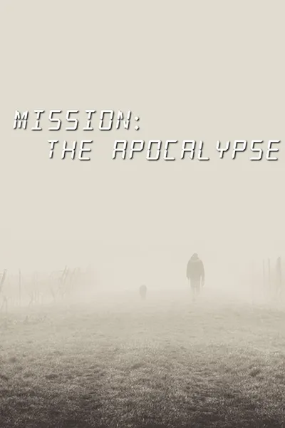 Mission: The Apocalypse