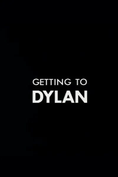 Getting to Dylan