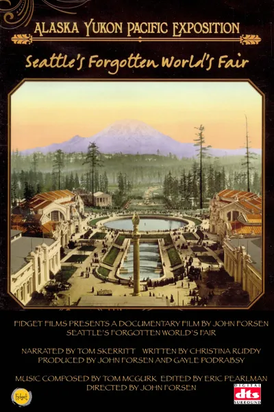 Seattle’s Forgotten World’s Fair: The Alaska-Yukon-Pacific Exposition