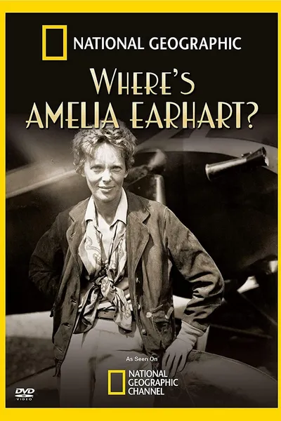 National Geographic, Where's Amelia Earhart