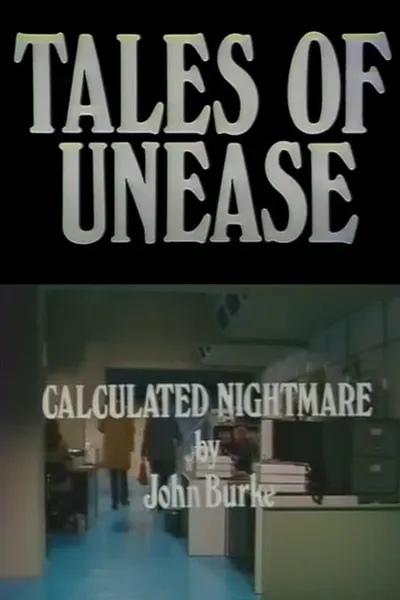 Tales of Unease: Calculated Nightmare