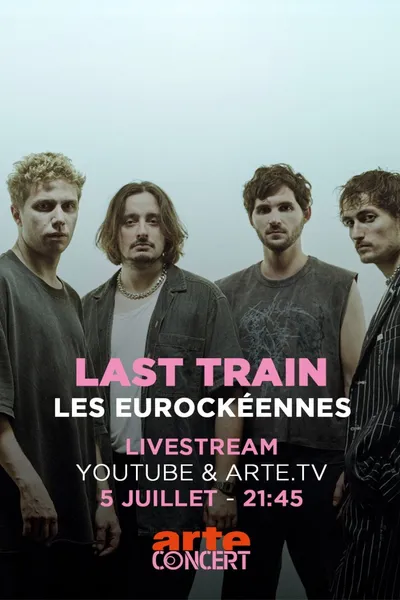 Last Train @ Les Eurockéennes de Belfort 2025