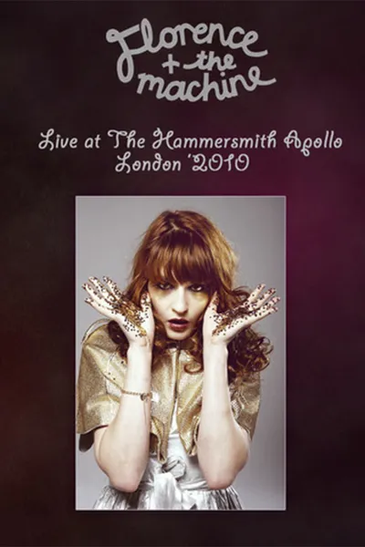 Florence and The Machine: Live at the Hammersmith Apollo