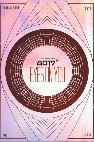 GOT7: Eyes On You 2018 - World Tour