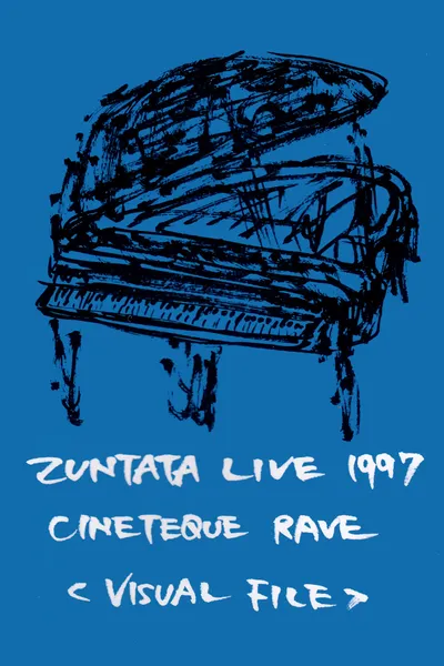 Zuntata Live '97 Cineteque Rave ~Visual File~