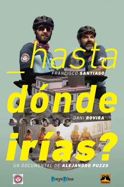 ¿Hasta dónde irías?