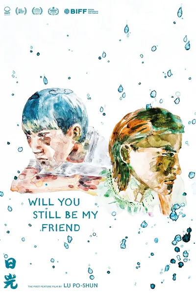 Will You Still Be My Friend