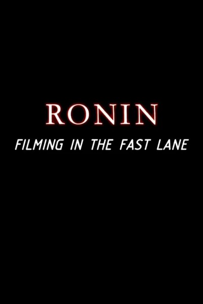 Ronin: Filming in the Fast Lane