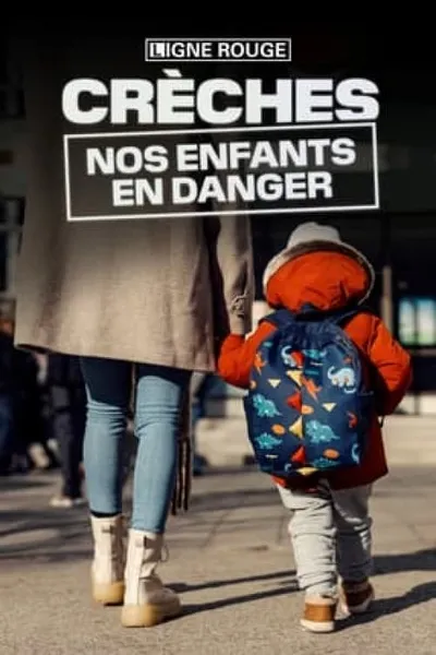 Crèches, nos enfants en danger