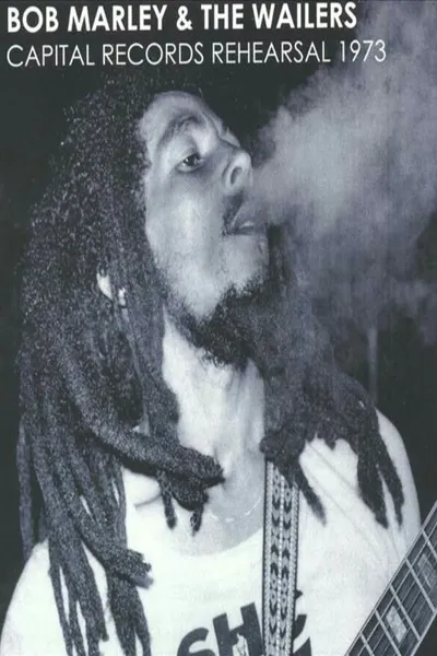 Bob Marley & The Wailers: Capital Records Rehearsal