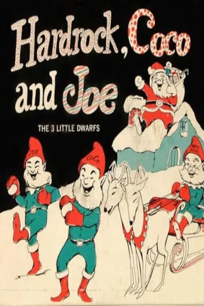 Hardrock, Coco and Joe — The Three Little Dwarfs