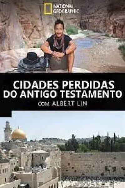 Cidades Perdidas do Antigo Testamento com Albert Lin