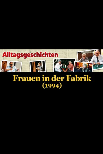 Alltagsgeschichte – Frauen in der Fabrik