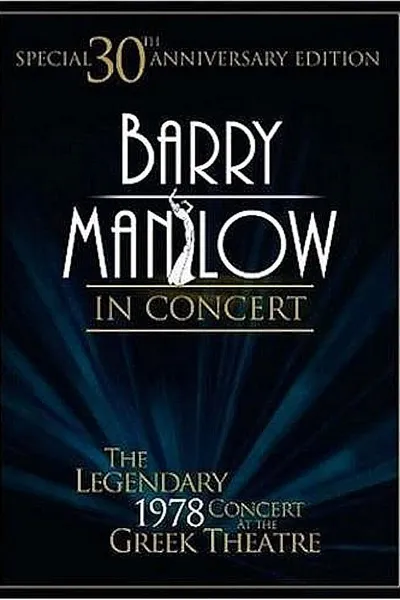Barry Manilow in Concert: The Legendary 1978 Concert at the Greek Theatre
