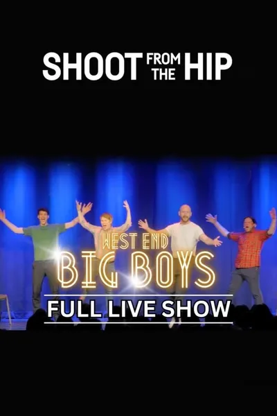 Shoot From The Hip: WEST END BIG BOYS