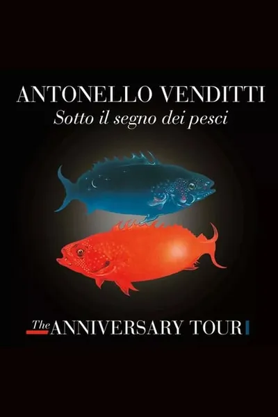Antonello Venditti – Sotto Il Segno Dei Pesci (The Anniversary Tour)