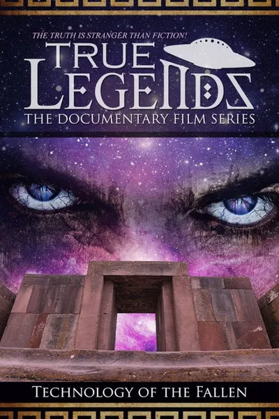 True Legends – Episode 1: Technology of the Fallen