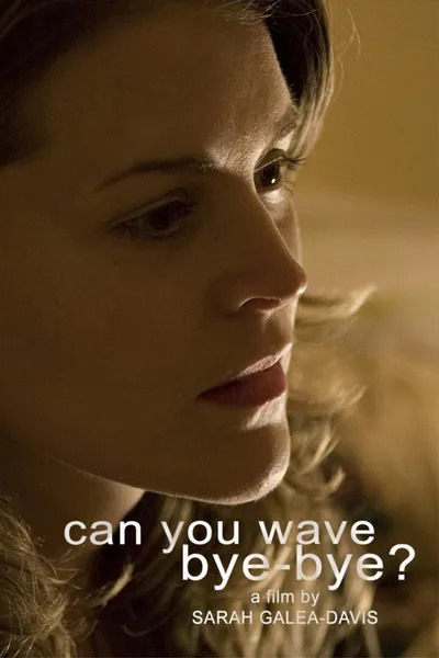 Can You Wave Bye-Bye?