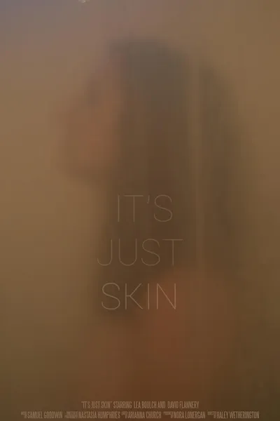 It's Just Skin