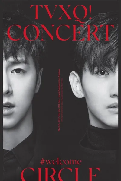 TVXQ! CONCERT -CIRCLE- #welcome in Seoul
