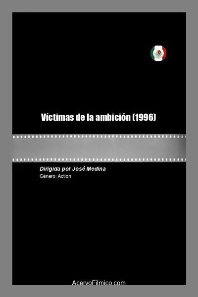 Víctimas de la ambición