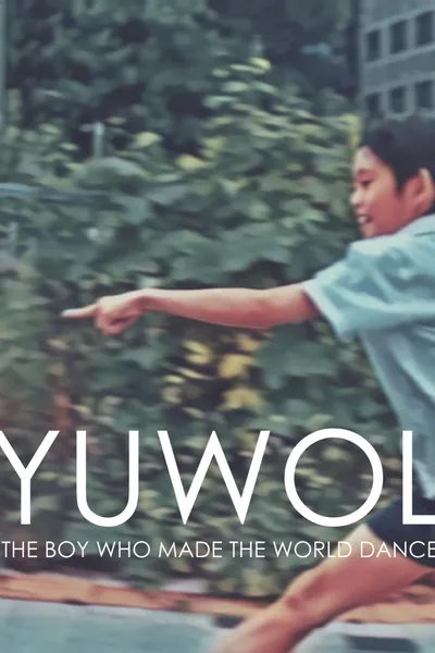 Yuwol: The Boy Who Made The World Dance