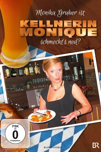 Monika Gruber ist Kellnerin Monique - Schmeckt's ned?
