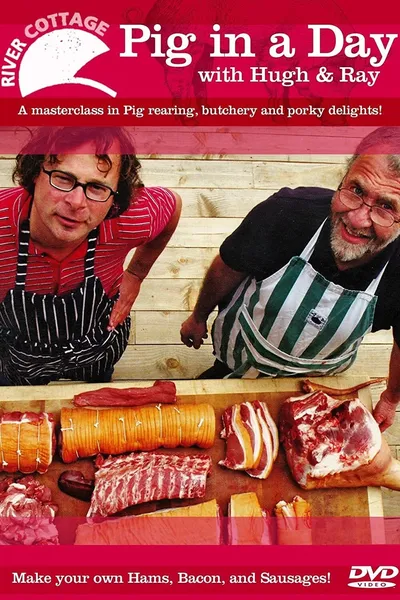 River Cottage - Pig in a Day