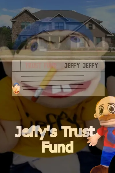 SML Parody: Jeffy's Trust Fund!