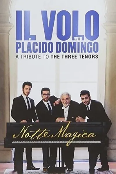 Il Volo: Notte Magica - A Tribute To The Three Tenors 2016