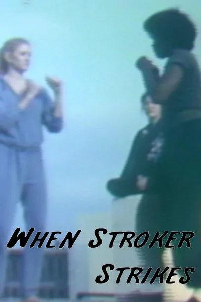 When Stroker Strikes