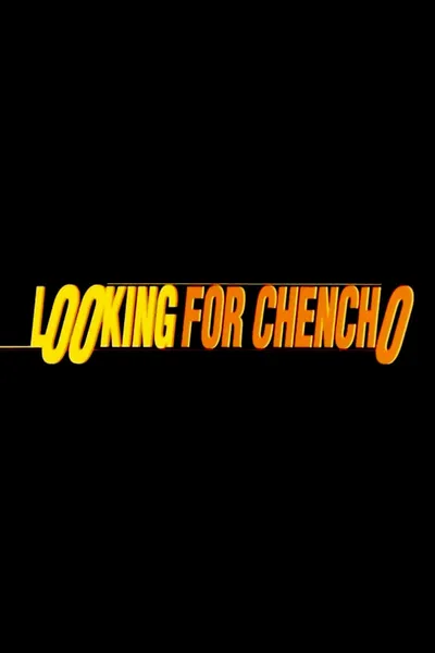 Looking for Chencho
